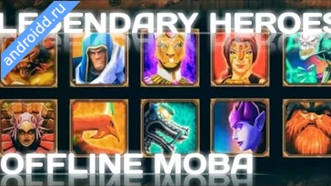 Видео  Legendary Heroes MOBA Offline Геймплей