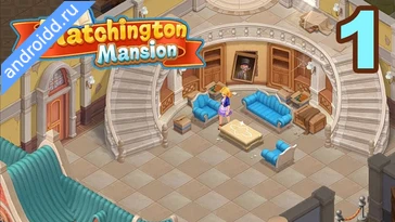 Видео  Matchington Mansion Графика