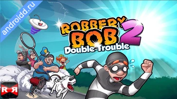 Видео  Robbery Bob 2: Double Trouble Графика