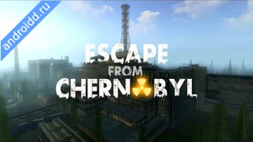 Видео  Escape from Chernobyl Анимация